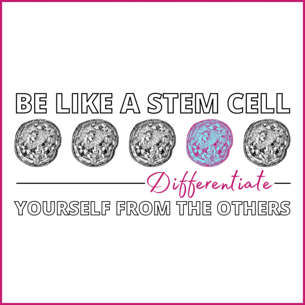Be like a stem cell 600x600 - Be Like a Stem Cell