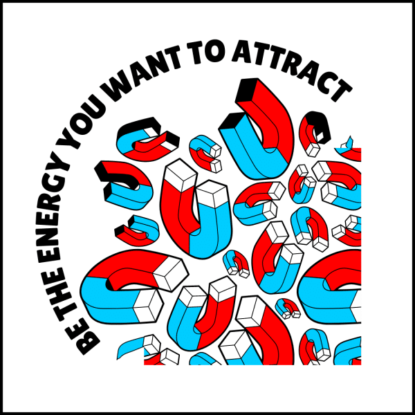 Up and Atom and Be the Energy and Genius 2 600x600 - Be The Energy You Want To Attract